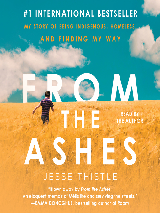 Title details for From the Ashes by Jesse Thistle - Wait list